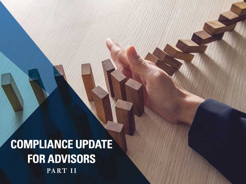 Compliance Update for Advisors - Part II