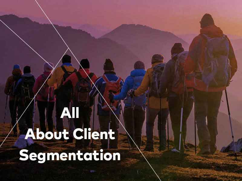 All About Client Segmentation